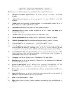 APPENDIX 1 – STANDARD DEFINITIONS –VERSION 1.0 The following terms shall have the meaning stated below when used in the HCI Contract: 1. Aboriginal Consultation Requirements has the meaning given to it in Exhibit J o