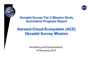 Hal Maring and Paula Bontempi 16 November 2010 ✦  ACE  is the Tier II Climate Mission (science talks)