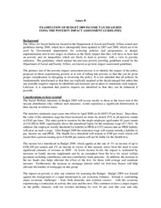 Annex B EXAMINATION OF BUDGET 2009 INCOME TAX MEASURES USING THE POVERTY IMPACT ASSESSMENT GUIDELINES. Background The Office for Social Inclusion located in the Department of Social and Family Affairs issued new