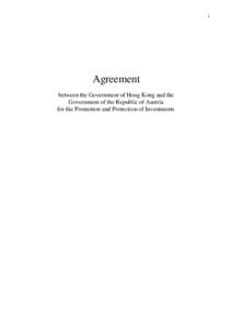 1  Agreement between the Government of Hong Kong and the Government of the Republic of Austria for the Promotion and Protection of Investments