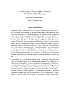 Veränderungen des Staates und der Staatlichkeit im Zeitalter der Globalisierung Karl Albrecht Schachtschneider Wien, 27. NovemberA. Ethik und Staatslehre