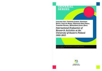 Helena, Mönkkönen Jukka (eds.) International Evaluation of Research Activities at the University of Eastern Finland