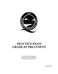 PRACTICE EXAM  GRADE III TREATMENT The Division of Water Quality