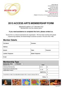 Access Arts Inc 1F/24 Macquarie Street Teneriffe QLD 4005 Phone: ([removed]Local: [removed]Email: [removed]