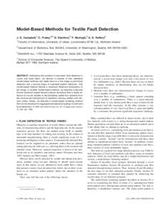 Model-Based Methods for Textile Fault Detection J. G. Campbell,1 C. Fraley,2,3 D. Stanford,2 F. Murtagh,4 A. E. Raftery2 1 Faculty of Informatics, University of Ulster, Londonderry BT48 7JL, Northern Ireland