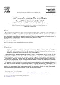 Journal of Economic Behavior & Organization[removed]–677  Man’s search for meaning: The case of Legos Dan Ariely a , Emir Kamenica b,∗ , Draˇzen Prelec a b