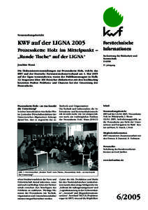 Veranstaltungsbericht  KWF auf der LIGNA 2005 Prozesskette Holz im Mittelpunkt – „Runde Tische“ auf der LIGNA+ Joachim Morat