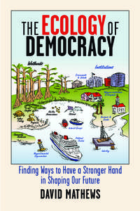 THE ECOLOGY OF  DEMOCRACY Wetlands  Institutions