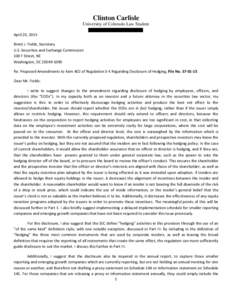 Clinton Carlisle University of Colorado Law Student April 20, 2015 Brent J. Fields, Secretary U.S. Securities and Exchange Commission 100 F Street, NE