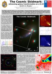 The Cosmic Skidmark:  witnessing galaxy transformation at z=0.19 ★1  David N. A. Murphy