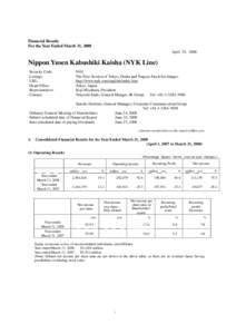 Financial Results For the Year Ended March 31, 2008 April 25, 2008 Nippon Yusen Kabushiki Kaisha (NYK Line) Security Code: