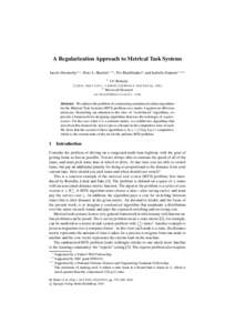 A Regularization Approach to Metrical Task Systems Jacob Abernethy1, , Peter L. Bartlett1, , Niv Buchbinder2, and Isabelle Stanton1, 1 UC Berkeley {jake,bartlett,isabelle}@eecs.berkeley.edu 2