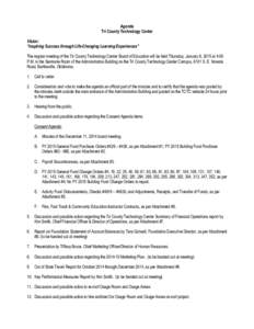 Agenda Tri County Technology Center Vision: “Inspiring Success through Life-Changing Learning Experiences” The regular meeting of the Tri County Technology Center Board of Education will be held Thursday, January 8, 