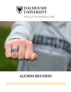 ALUMNI REUNION PLANNING GUIDE FOR CLASS ORGANIZERS Thank you for volunteering as a Reunion Class Organizer! A class reunion just wouldn’t happen without the work of the class volunteers! This year we hope to have