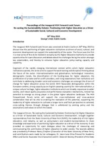 Proceedings of the Inaugural HEA Forward-Look Forum: Re-casting the Sustainability Debate: Positioning Irish Higher Education as a Driver of Sustainable Social, Cultural and Economic Development 30th May 2014 George’s 