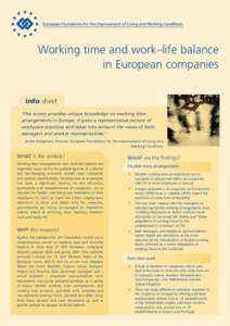 Working time and work–life balance in European companies info sheet ‘This survey provides unique knowledge on working time arrangements in Europe. It gives a representative picture of workplace practices and takes in