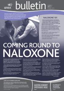 bulletin Overdoses are again in the news, but this time the community is learning that a range of prescription drugs can also put people at risk when misused or mixed with other depressants including alcohol. This editio