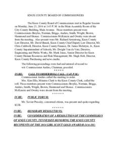 KNOX COUNTY BOARD OF COMMISSIONERS The Knox County Board of Commissioners met in Regular Session on Monday, June 23, 2014 at 1:45 P. M. in the Main Assembly Room of the City-County Building, Main Avenue. Those members pr