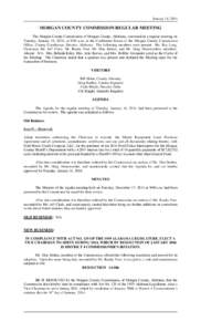 January 14, 2014  MORGAN COUNTY COMMISSION REGULAR MEETING The Morgan County Commission of Morgan County, Alabama, convened in a regular meeting on Tuesday, January 14, 2014, at 9:00 a.m. in the Conference Room of the Mo