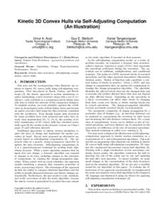 Kinetic 3D Convex Hulls via Self-Adjusting Computation (An Illustration) Umut A. Acar Guy E. Blelloch