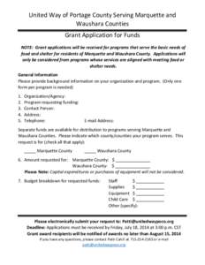 United Way of Portage County Serving Marquette and Waushara Counties Grant Application for Funds NOTE: Grant applications will be received for programs that serve the basic needs of food and shelter for residents of Marq