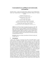 Contextualised user profiling in networked media environments Dorothea Tsatsou1, Lyndon Nixon2, Matei Mancas3, Miroslav Vacura4, Rüdiger Klein5, Julien Leroy3, Jaroslav Kuchař4, Tomáš Kliegr4, Manuel Kober5, Maria Lo