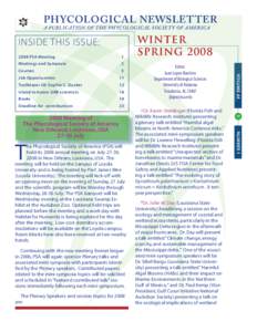 PHYCOLOGICAL NEWSLETTER A PUBLICATION OF THE PHYCOLOGICAL SOCIET Y OF AMERICA INSIDE THIS ISSUE: 2008 PSA Meeting					1 Meetings and Symposia