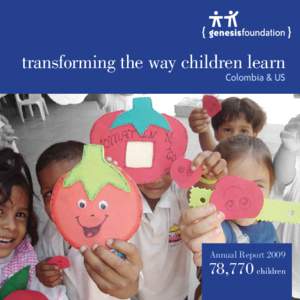 transforming the way children learn Colombia & US Annual Report[removed],770 children