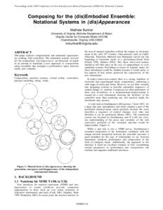 Proceedings of the 2003 Conference on New Interfaces for Musical Expression (NIME-03), Montreal, Canada  Composing for the (dis)Embodied Ensemble: Notational Systems in (dis)Appearances Matthew Burtner University of Virg