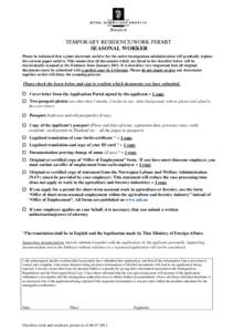 Bangkok  TEMPORARY RESIDENCE/WORK PERMIT SEASONAL WORKER Please be informed that a joint electronic archive for the entire immigration administration will gradually replace the current paper archive. This means that all 