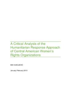 A Critical Analysis of the Humanitarian Response Approach of Central American Women’s Rights Organizations MIA VUKOJEVIĆ