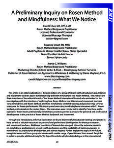RMIJ  A Preliminary Inquiry on Rosen Method and Mindfulness: What We Notice Carol Cober, MS, LPC, LMT Rosen Method Bodywork Practitioner