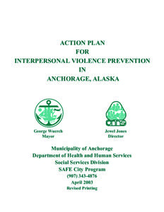 ACTION PLAN FOR INTERPERSONAL VIOLENCE PREVENTION IN ANCHORAGE, ALASKA