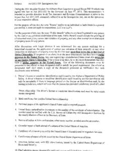 Subject:  ActImmigration Act During the 2011 Regular Session the Alabama State Legislature passed House Bill 56 which was signed into law as Actby the Governor on June 9th, 2011. This memorandum is