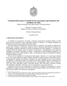 Consideraciones para el estudio de las consonantes aproximantes del castellano de Chile Trabajo de reflexión teórica para Fonética y Fonología General Mauricio A. Figueroa Candia Magíster en Letras con Mención en L