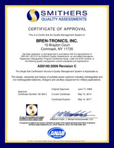 CERTIFICATE OF APPROVAL This is to Certify that the Quality Management System of: BREN-TRONICS, INC. 10 Brayton Court Commack, NY 11725