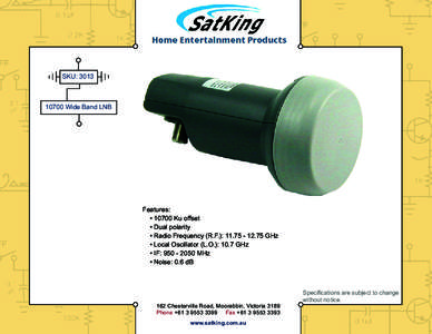 SKU: Wide Band LNB Features: • 10700 Ku offset