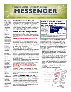 204 S. Ninth St. • Columbia, MO[removed] • [removed] • www.moumc.org • Dec. 6/13, 2013 • Volume 26, No. 45  Breakfast Dec. 15 Worship Youth Room at the Inn Winter Come Help Support our Youth and their miss