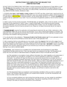 INSTRUCTIONS FOR COMPLETING THE REQUEST FOR ARBITRATION FORM DO NOT DELAY IN COMPLETING THIS FORM. It must be received by the Department of Legal Affairs no later than 60 days after the expiration of your Lemon Law right