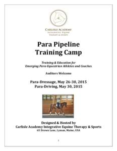 Para Pipeline Training Camp Training & Education for Emerging Para-Equestrian Athletes and Coaches Auditors Welcome