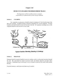 Chapter 3.65 DESIGN STANDARDS FOR HIKER BIKER TRAILS The Department of Parks and Recreation is assigned responsibility for administration of these design standards.  Section 1.