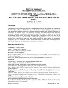 MEETING SUMMARY PRESIDENT’S CANCER PANEL IMPROVING CANCER CARE FOR ALL: REAL PEOPLE, REAL PROBLEMS WHY DON’T ALL AMERICANS GET THE BEST AVAILABLE CANCER CARE?