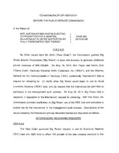 COMMONWEALTH OF KENTUCKY BEFORE THE PUBLIC SERVICE COMMISSION In the Matter of: APPLICATION OF BIG RIVERS ELECTRIC CORPORATION FOR A GENERAL ADJUSTMENT IN RATES SUPPORTED BY