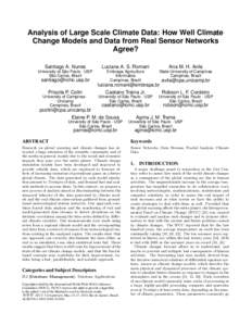 Analysis of Large Scale Climate Data: How Well Climate Change Models and Data from Real Sensor Networks Agree? Santiago A. Nunes  Luciana A. S. Romani