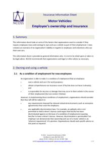 Insurance Information Sheet  Motor Vehicles: Employee’s ownership and insurance 1. Summary This information sheet looks at some of the factors that organisations need to consider if they