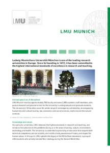 lmu munich  Ludwig-Maximilians-Universität München is one of the leading research universities in Europe. Since its founding in 1472, it has been committed to the highest international standards of excellence in resear