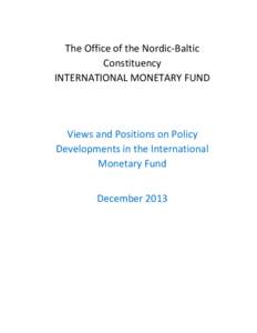 The Office of the Nordic-Baltic Constituency INTERNATIONAL MONETARY FUND Views and Positions on Policy Developments in the International