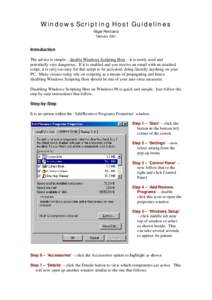 Windows Scripting Host Guidelines Nigel Pentland February 2001 Introduction The advice is simple – disable Windows Scripting Host – it is rarely used and