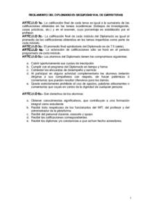 REGLAMENTO DEL DIPLOMADO EN SEGURIDAD VIAL DE CARRETERAS  ARTÍCULO 1o.o. La calificación final de cada tema es igual a la sumatoria de las calificaciones obtenidas en las tareas académicas (trabajos de investigación,