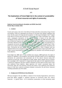 A Draft Study Report  on   The Implications of Forest Right Act in the context of sustainability  of forest resources and rights of community    Study by: Forest Area Network, Kendujhar and